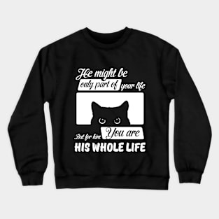 cat part life Crewneck Sweatshirt
